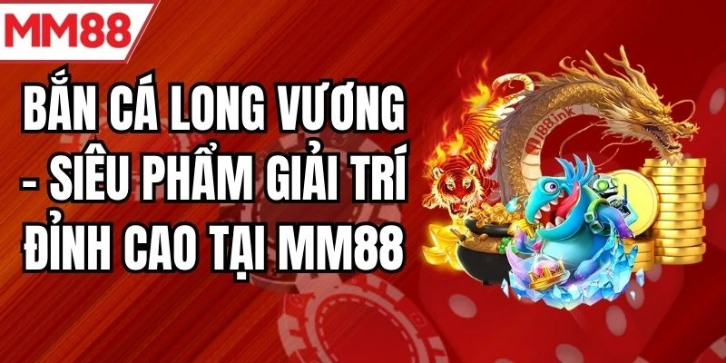 bắn cá long vương