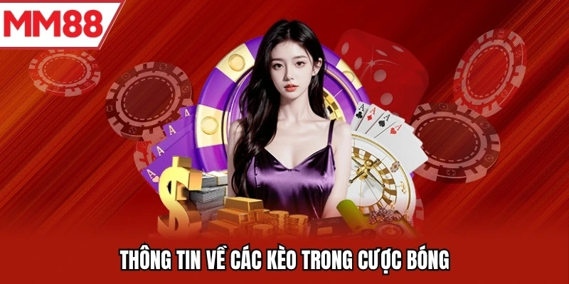 Thông tin về các kèo trong cược bóng 